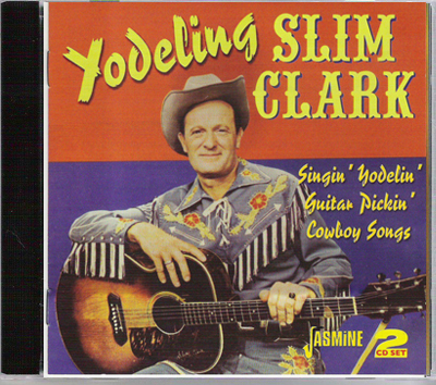 Yodeling Slim Clark 2 cd set
